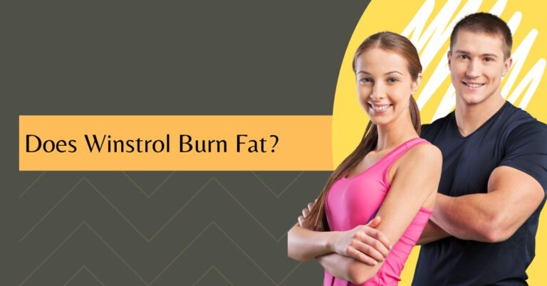 Does Winstrol Burn Fat? REVEALED